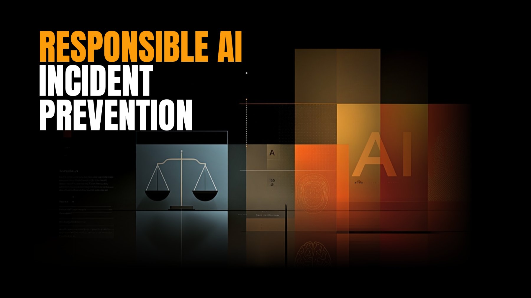 Responsible AI, incident prevention