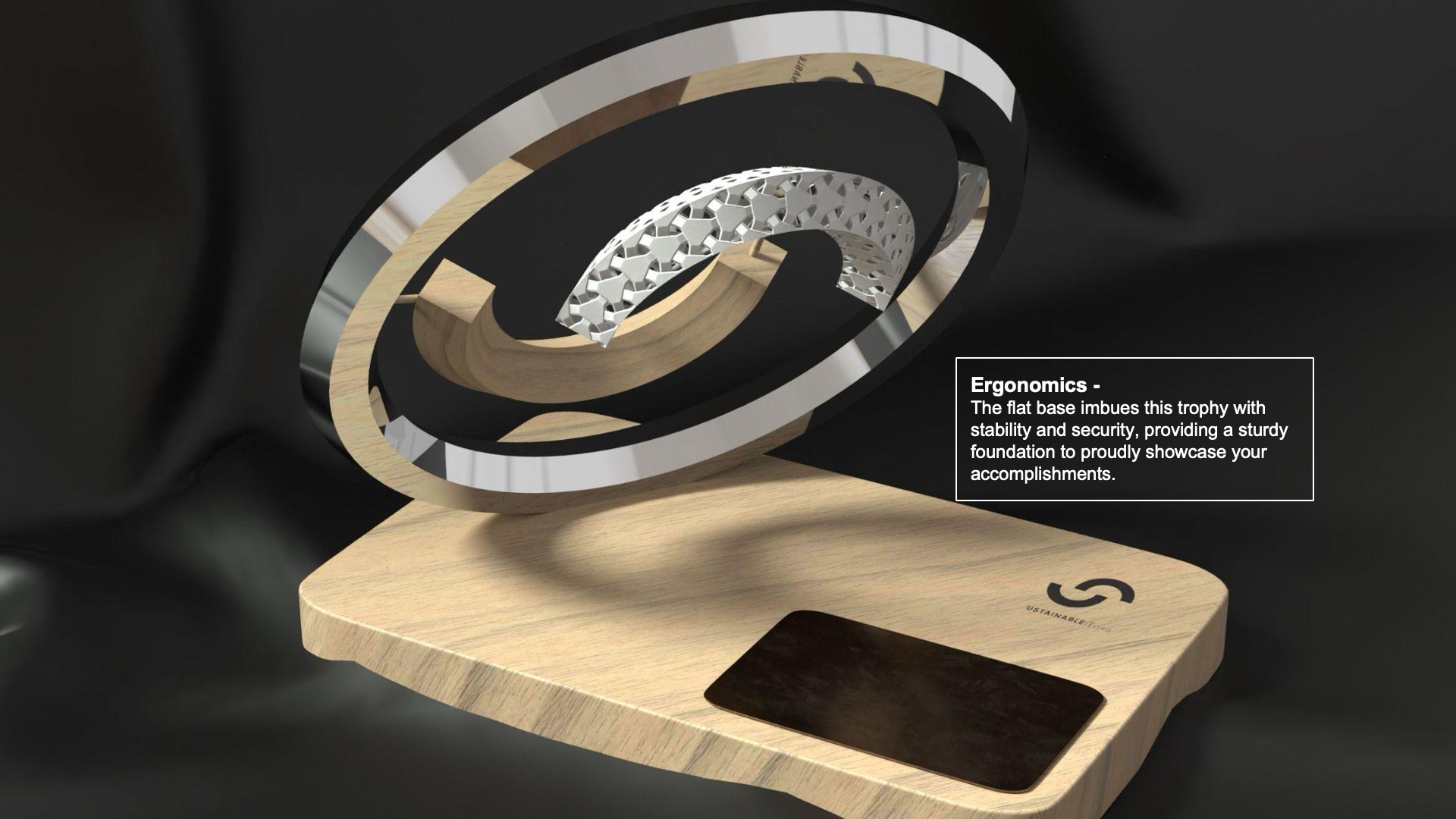 Trophy ergonomics: a flat, stable base